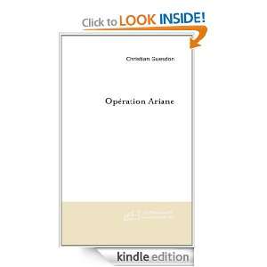 Operation Ariane (French Edition) Guesdon Christian  