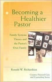 Becoming A Healthier Pastor, (0800636392), Ronald W. Richardson 