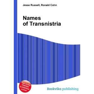  Names of Transnistria Ronald Cohn Jesse Russell Books
