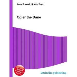 Ogier the Dane Ronald Cohn Jesse Russell  Books