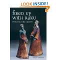 Fired Up with Raku Over 300 Raku Recipes Paperback by Irene Poulton