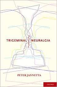 Trigeminal Neuralgia, (0195342836), Peter Jannetta, MD, Textbooks 