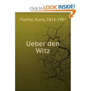  Ueber den Witz Kuno, 1824 1907 Fischer Books