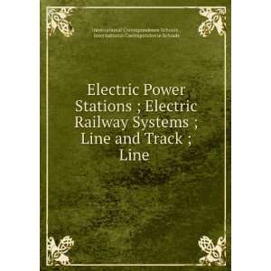  Power Stations ; Electric Railway Systems ; Line and Track ; Line 