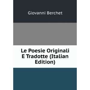  Le Poesie Originali E Tradotte (Italian Edition) Giovanni 