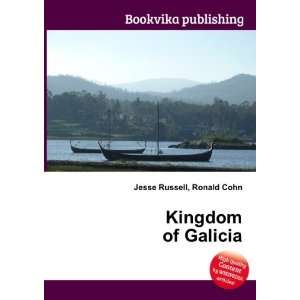  Kingdom of Galicia Ronald Cohn Jesse Russell Books