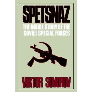  Spetsnaz The Inside Story of the Soviet Special Forces 