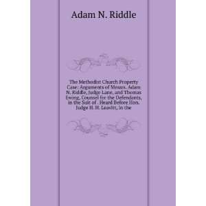   Heard Before Hon. Judge H. H. Leavitt, in the Adam N. Riddle Books