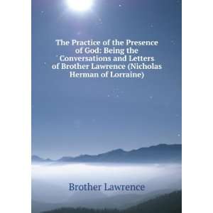   Lawrence (Nicholas Herman of Lorraine). Brother Lawrence Books