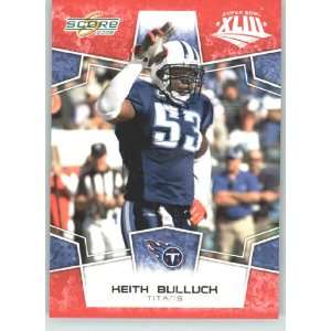  Edition Super Bowl XLIII # 321 Keith Bulluck   Tennessee Titans 
