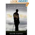 The Big Miss My Years Coaching Tiger Woods by Hank Haney ( Kindle 