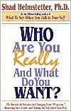 Who Are You Really And What Do Shad Helmstetter Ph.D.