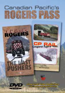 Canadian Pacifics Rogers Pass   The Last Pushers & CP Rail Conquers 