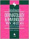 Stedmans Dermatology & Immunology Words Includes Rheumatology 