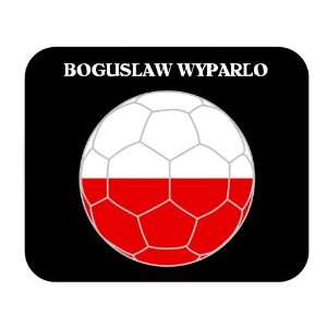    Boguslaw Wyparlo (Poland) Soccer Mouse Pad 