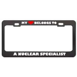  My Heart Belongs To A Nuclear Specialist Career Profession 