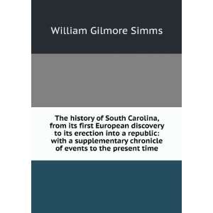  The history of South Carolina, from its first European 