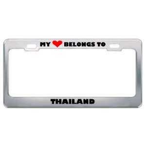 My Heart Belongs To Thailand Country Flag Metal License Plate Frame 