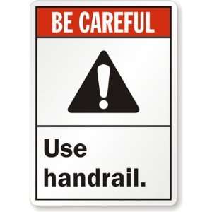  Be Careful Use Handrail (With Graphic) Engineer Grade 