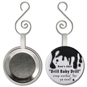 Say No to DRILL BABY DRILL bp Oil Spill Relief 2.25 inch Button Style 