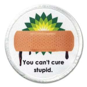   Clam You Cant Cure Stupid Bp Oil Spill Relief 2.5 Inch Sew on Patch