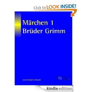 Märchen 1 (German Edition) Jacob und Wilhelm Grimm  