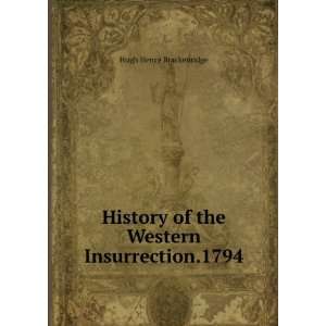   of the Western Insurrection.1794 Hugh Henry Brackenridge Books