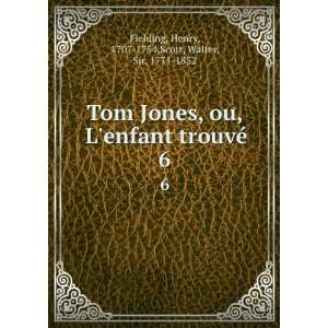 Tom Jones, ou, Lenfant trouvÃ©. 6