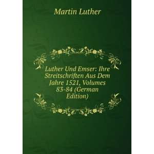   Dem Jahre 1521, Volumes 83 84 (German Edition) Martin Luther Books