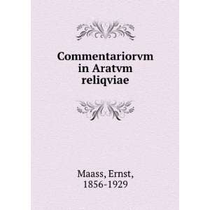  mentariorvm in Aratvm reliqviae Ernst, 1856 1929 Maass Books
