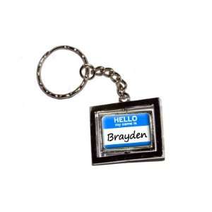  Hello My Name Is Brayden   New Keychain Ring Automotive