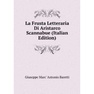   Scannabue (Italian Edition) Giuseppe Marc Antonio Baretti Books