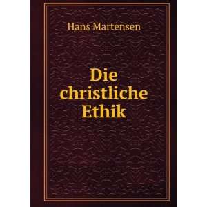 Die christliche Ethik Hans Martensen  Books