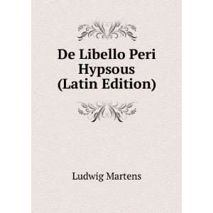    De Libello Peri Hypsous (Latin Edition) Ludwig Martens Books
