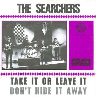 Single THE SEARCHERS   Take It Or Leave It (1966) HOLLAND PS 