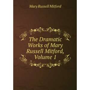   Her Literary Correspondents, Volume 1 Mary Russell Mitford Books