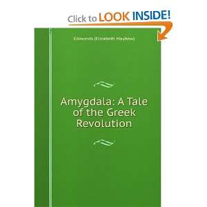   Tale of the Greek Revolution Edmonds (Elizabeth Mayhew) Books