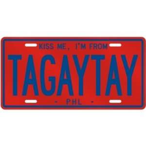  NEW  KISS ME , I AM FROM TAGAYTAY  PHILIPPINES LICENSE 