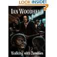 Zombie Armageddon 2 Walking with Zombies by Ian Woodhead ( Kindle 