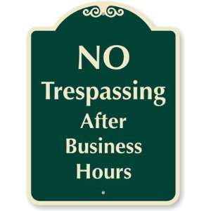  No Trespassing After Business Hours Designer Signs, 24 x 