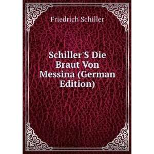   Die Braut Von Messina (German Edition) Friedrich Schiller Books