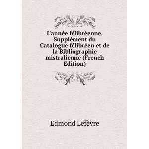   Bibliographie mistralienne (French Edition) Edmond LefÃ¨vre Books