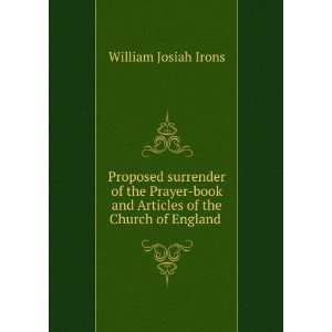  Proposed surrender of the Prayer book and Articles of the 
