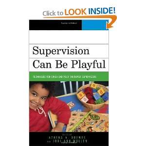  Supervision Can Be Playful Techniques for Child and Play 