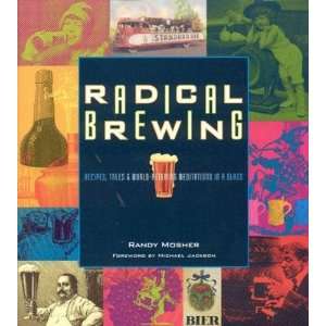  RADICAL BREWING (RANDY MOSHER)