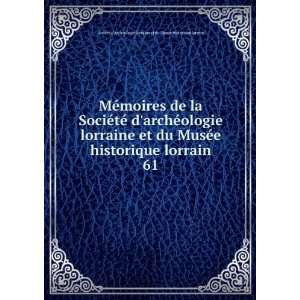   archÃ©ologie lorraine et du MusÃ©e historique lorrain Books