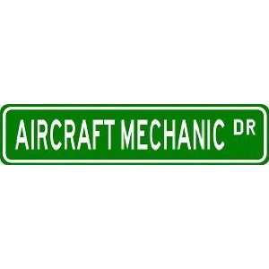  AIRCRAFT MECHANIC Street Sign ~ Custom Aluminum Street 