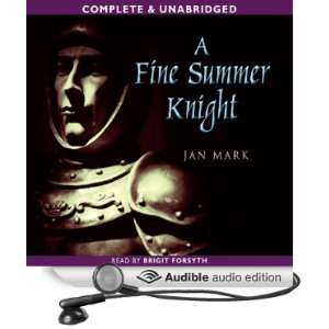  A Fine Summer Knight (Audible Audio Edition) Jan Mark 