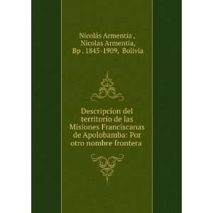 Descripcion del territorio de las Misiones Franciscanas de Apolobamba 