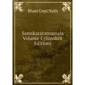   Volume 1 (Sanskrit Edition) Bhatt Gopi Nath  Books